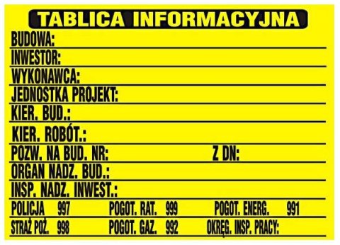TABLICA INFORMACYJNA BUDOWLANA 690*460MM TABLICA INFORMACYJNA BUDOWLANA 690*460MM