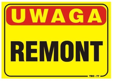 TABLICA 35*25CM UWAGA! REMONT TABLICA 35*25CM UWAGA! REMONT