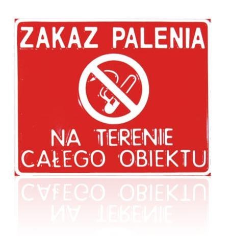 TABLICA 23*29CM ZAKAZ PALENIA NA TERENIE CAŁEGO OBIEKTU TABLICA 23*29CM ZAKAZ PALENIA NA TERENIE CAŁEGO OBIEKTU