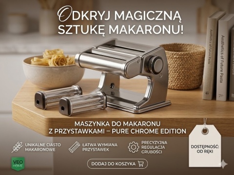 Maszynka do Makaronu VEOHOME – Twoja Domowa Trattoria
